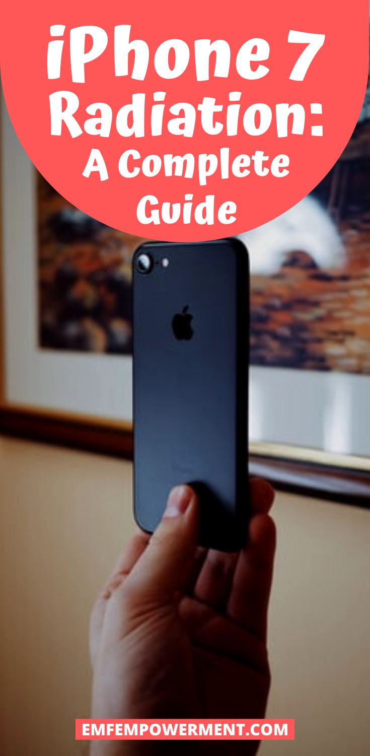 iPhone 7 Radiation: A Complete Guide