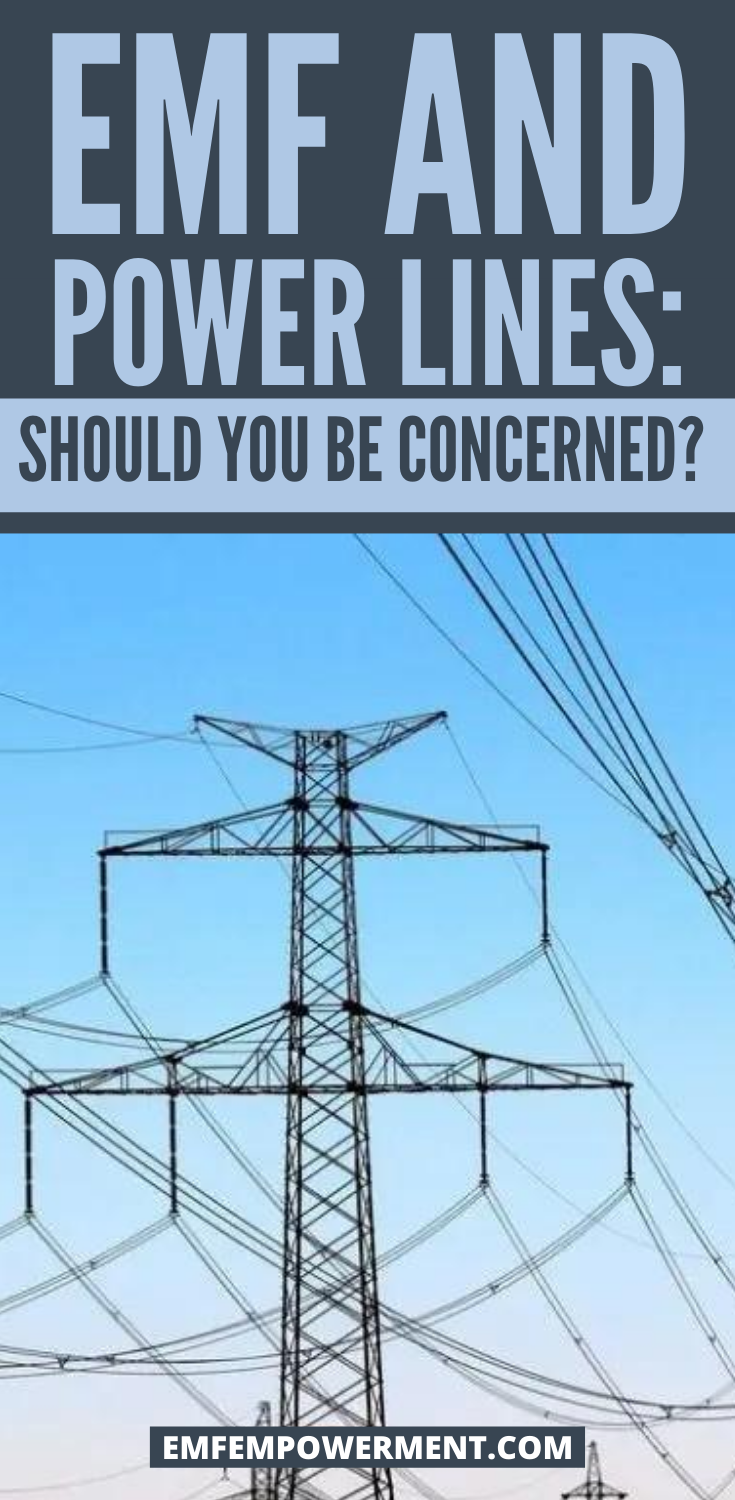 EMF and Power Lines: Should You Be Concerned?